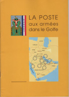 La Poste Aux Armees Dans Le Golfe - 36 Pages - Autres & Non Classés