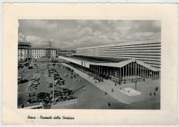 ROMA    PIAZZALE   DELLA  STAZIONE            ( NUOVA) - Stazione Termini