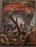 Bob Morane - La Vallée Des Crotales - Dargaud Editeur - 1975 - Bob Morane