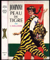 Hachette - Nouvelle Bibliothèque Rose N°209 - Ursula Williams - Johnny Peau De Tigre " - 1966 - #Ben&Brose&Div - Biblioteca Rosa