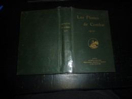 LES FLOTTES DE COMBAT 1940 - ANNUAIRE NAVAL SUR LES BATEAUX DE GUERRE, SOUS-MARINS, CROISEURS, CANONNIERES ETC...  (C.N) - Boten