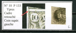 Belgique  N° 10 P 133 Ypres A   Cadre Retouché. Coin Supérieur Gauche - Zonder Classificatie