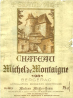 (M4) Etiquette - Etiket Château Michel De Montaigne 1981 Bergerac - Madame Mahler-Besse - Bergerac