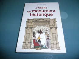 OLIVIER CALON J'HABITE UN MONUMENT HISTORIQUE PATRIMOINE MEMOIRE EDITIONS BUCHET CHASTEL 2021 - Sociologie
