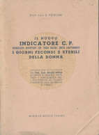 S. PETRONE - IL NUOVO INDICATORE C.P. GIORNI FECONDI E STERILI DELLA DONNA - EDIZIONE MINERVA 1950 (METODO OGINO KNAUS) - Gezondheid En Schoonheid