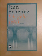 Ich Gehe Jetzt. Jean Echenoz. Roman. Ausgezeichnet Mit Dem Prix Goncourt. Berliner Taschenbuch Verlag 76079 - Autores Internacionales
