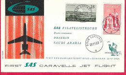 NORGE - FIRST SAS CARAVELLE FLIGHT - FROM OSLO TO DHAHRAN *25.11.59* ON OFFICIAL COVER - Lettres & Documents