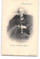 CPA Luxembourg Le Grand Duc Adolphe - Grossherzogliche Familie