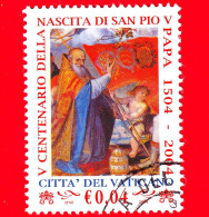 VATICANO - Usato - 2004 -  5º Centenario Della Nascita Di Papa Pio V - Vergine Del Rosario - 0.04 - Oblitérés