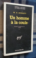 SERIE NOIRE 1269 : Un Homme à La Coule /W.R. Burnett - EO 1969 - TBE - Série Noire