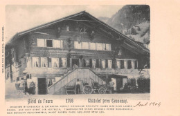 Suisse - BE - Châtelet Près GESSENAY (Saanen) - Hôtel De L'ours - Verlag Von R. Bichsel, Zweisimmen - Précurseur - Gessenay