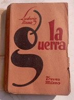 LA GUERRA  # Ludwig RENN - 346 Pag.#  Fratelli Treves Editori, Milano -1929 - Guerre 1914-18