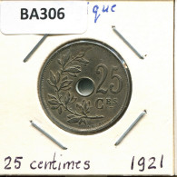 25 CENTIMES 1921 FRENCH Text BÉLGICA BELGIUM Moneda #BA306.E - 25 Centimes