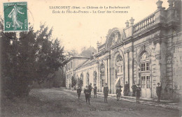 FRANCE - 60 - Liancourt - Château De La Rochefoucault - Ecole De L'Ile De France - La Cour.. - Carte Postale Ancienne - Liancourt