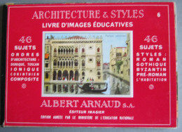 LIVRE D'IMAGES EDUCATIVES N°6 ARCHITECTURE ET STYLES ALBERT ARNAUD 46 SUJETS CIRCA 1960 - Chromos