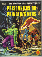 UNE AVENTURE DES FANTASTIQUES N 25 " PRISONNIERS DU PRINCE DES MERS " E-O LUG DE 1981 - Lug & Semic