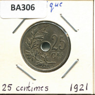 25 CENTIMES 1921 FRENCH Text BELGIQUE BELGIUM Pièce #BA306.F - 25 Cents