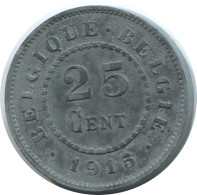 25 CENTIMES 1915 BELGIQUE-BELGIE BELGIQUE BELGIUM Pièce #AE735.16.F - 25 Centimes
