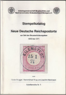 Stempelkatalog "Neue Deutsche Reichspostorte Zur Zeit Der Brustschildausgaben 1872 Bis 1875", Gebraucht, - Annullamenti