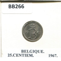 25 CENTIMES 1967 Französisch Text BELGIEN BELGIUM Münze #BB266.D - 25 Cents