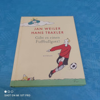 Jan Weiler / Hans Traxler - Gibt Es Einen Fussballgott - Humour