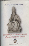 A Apropriaçao Da Redençao Mediante O Ato De Fé Em Santo Anselmo - Pe. Sérgio Cavalcante Muniz - 2012 - Culture