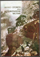 LIBRO ILLUSTRATO - CATALOGO GENERALE DEL MUSEO STORICO DELLA MOTORIZZAZIONE MILITARE - ANNO 1973 (STAMP267) - Italy