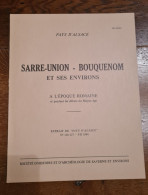 SARRE-UNION ET SES ENVIRONS A L EPOQUE ROMAINE - Alsace