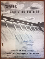 Water And Our Future Wesley R. Nelson  Interior  Bureau Of Reclamation - Altri & Non Classificati
