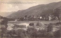 FRANCE - 06 - ST ETIENNE DE TINEE - Vue Générale Et Le Nouveau Pont De St Antoine - Carte Postale Ancienne - Saint-Etienne-de-Tinée