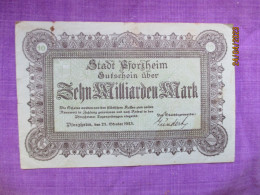 Germany: Pforzheim 10 Milliarden Mark 1923 - Zwischenscheine - Schatzanweisungen