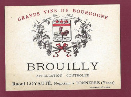 240423 - ETIQUETTE DE VIN BOURGOGNE - BROUILLY Appellation Contrôlée Raoul LOYAUTE Négociant à TONNERRE Yonne - Bourgogne