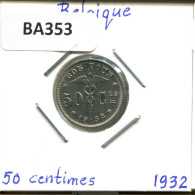 50 CENTIMES 1932 FRENCH Text BÉLGICA BELGIUM Moneda #BA353.E - 50 Cent