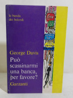 I113501 George Davis - Può Scassinarmi Una Banca, Per Favore? - Garzanti 1970 - Krimis