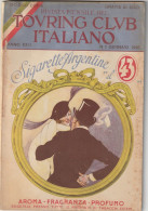 RIVISTA - TOURIG CLUB ITALIANO - In Copertina Pubblicita' Sigarette Argentine "el 43" - 1916 - Guerre 1914-18