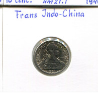 10 CENT 1941 INDOCHINA FRENCH INDOCHINA Colonial Moneda #AM493.E - Indochine