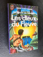 J’AI LU S.F. N° 2536  Les Fleuves De L’éternité  Les Dieux Du Fleuve  Philip José FARMER 1989 - J'ai Lu