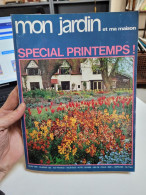 Mon Jardin Et Ma Maison. N°130 : Spécial Printemps - Haus & Dekor