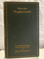 Wienerisches Vergissmeinicht : Ein Poetisches Gedenkbuch Für Alle Freunde Wiens. - Poems & Essays