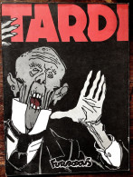 TARDI La Veritable Histoire Du Soldat Inconnu Bande Dessinée édition Originale 1974 30x40 état Superbe - Tardi