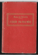 L' Italien Par Vous - Même De Marc De Valette - Taalcursussen