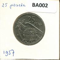 25 PESETAS 1957 SPANIEN SPAIN Münze #BA002.D - 25 Pesetas