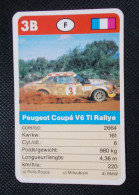 Trading Cards - ( 6 X 9,2 Cm ) Voiture De Rallye / Ralye's Car - Peugeot Coupé V6 TI Rallye - France - N°3B - Moteurs