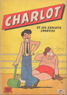 1956   Album  " Charlot Et Ses Exploits Sportifs  " No 4    Bibi Fricotin  " Pschitt " - Jeunesse Illustrée, La