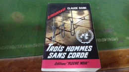 104/ TROIS HOMMES SANS CORDE PAR CLAUDE RANK ESPIONNAGE EDITIONS FLEUVE NOIRE  / 1965 / - Autres & Non Classés