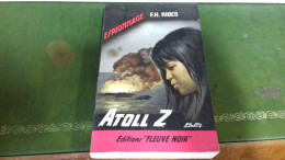 104/ ATOLL Z PAR F H RIBES   ESPIONNAGE EDITIONS FLEUVE NOIRE  / 1966 / - Sonstige & Ohne Zuordnung