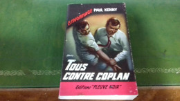 104/ TOUS CONTRE COPLAN PAR PAUL KENNY    ESPIONNAGE EDITIONS FLEUVE NOIRE  / 1965 / - Sonstige & Ohne Zuordnung