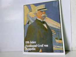 150 Jahre Ferdinand Graf Von Zeppelin. Sonderausgabe Der Zeitschrift Baden-Württemberg - Transport