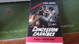 105/  CONCESSION CARAIBES PAR PIERRE COURCEL ESPIONNAGE   EDITIONS FLEUVE NOIRE  / 1966 / - Other & Unclassified