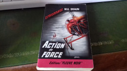 105/  ACTION DE FORCE PAR M G BRAUN   ESPIONNAGE   EDITIONS FLEUVE NOIRE  / 1966 / - Autres & Non Classés